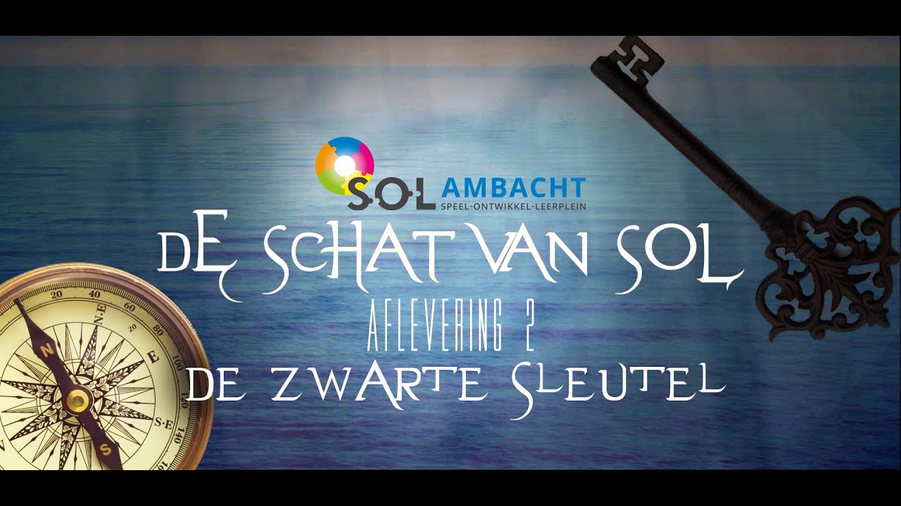 DE SCHAT VAN SOL AFLEVERING 2 'DE ZWARTE SLEUTEL' | SOL AMBACHT - YouTube
