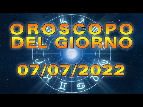 Oroscopo del Giorno Giovedì 7 Luglio 2022!