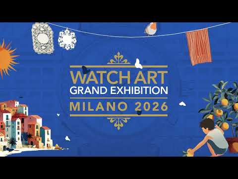 Watch Art Grand Exhibition Milan 2026