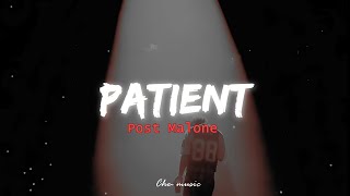 Post Malone - Patient | LETRA en Español e ingles | Che- music