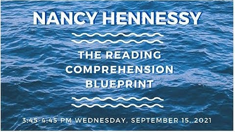 Nancy Hennessy and the Reading Comprehension Blueprint