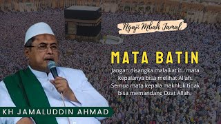 Mata Batin - KH Jamaluddin Ahmad // Al Hikam