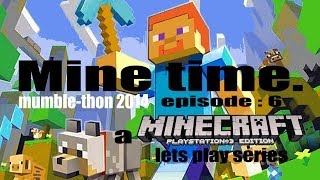Minetime Episode 6: Mumble-thon 2014 -PS3- (A Minecraft Lets Play Series)