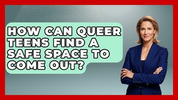 How Can Queer Teens Find A Safe Space To Come Out? - Queer Teens United