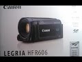 Видеокамера Canon Legria HF R606 Обзор