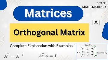 Orthogonal Matrix | Matrices | Engineering Mathematics 
