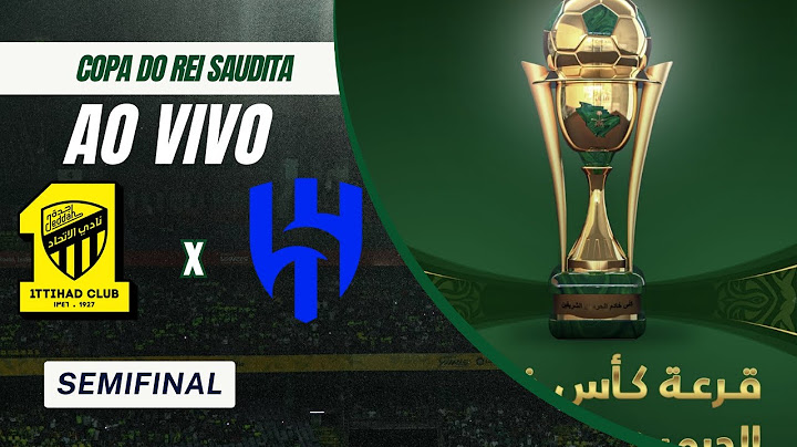 AO VIVO - Al-Ittihad FC X Al-Hilal - / COPA DO REI SAUDITA / - Semifinal