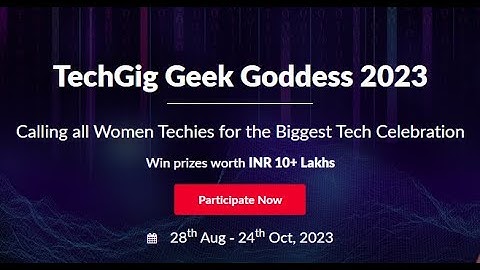 Women Techie coding Contest - Geek Goddess 2023 , participate and win Big