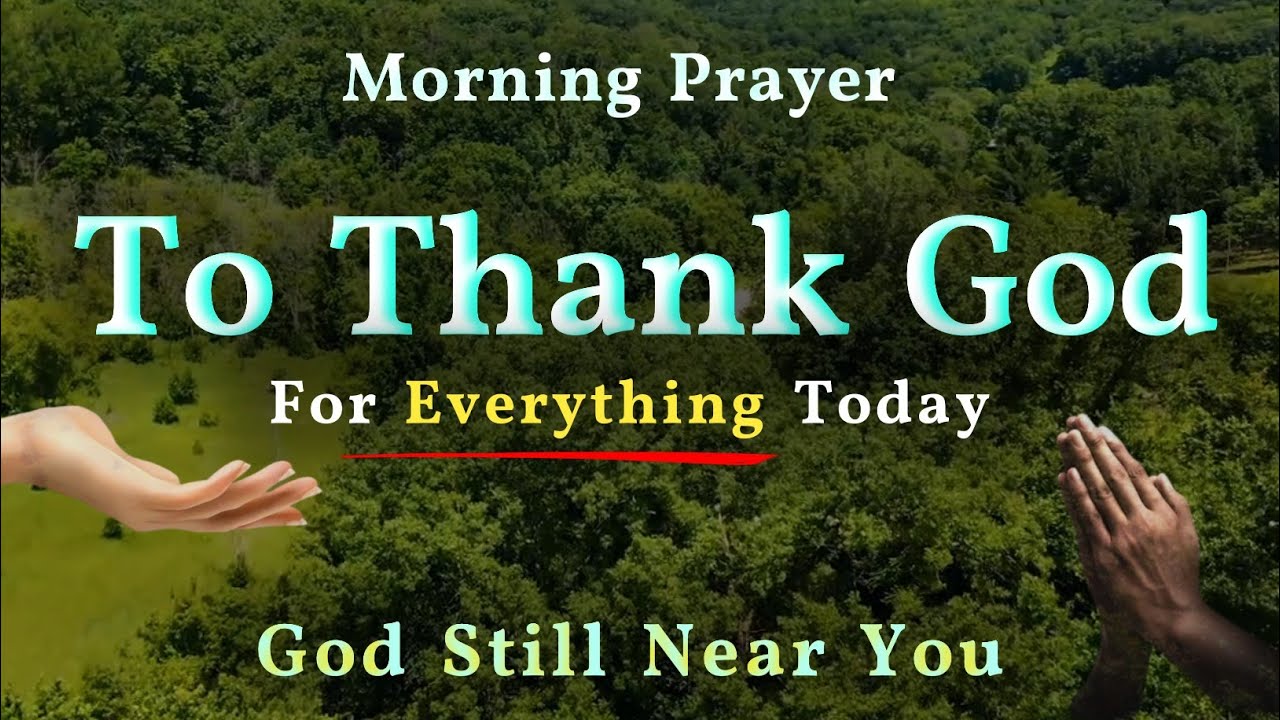 Thank God For Everything Today 🙏 Praying For God's Favor, Healing, And Protection Today 