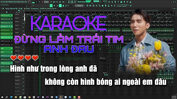 Thumbnail of KARAOKE ĐỪNG LÀM TRÁI TIM ANH ĐAU - SƠN TÙNG MTP | BEAT CHUẨN REMAKE