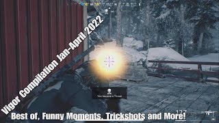 Vigor Compilation Best, Funny Moments of Jan-April 2022
