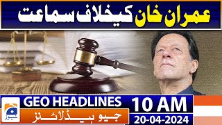 Geo News Headlines 10 AM | 20th April 2024