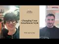 Understanding—and Changing—Your Attachment Style