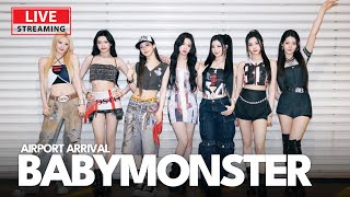 [LIVE] 베이비몬스터, 인천공항 입국 | BABYMONSTER Airport Arrival