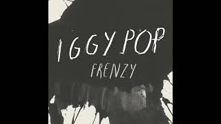 Iggy Pop - Frenzy