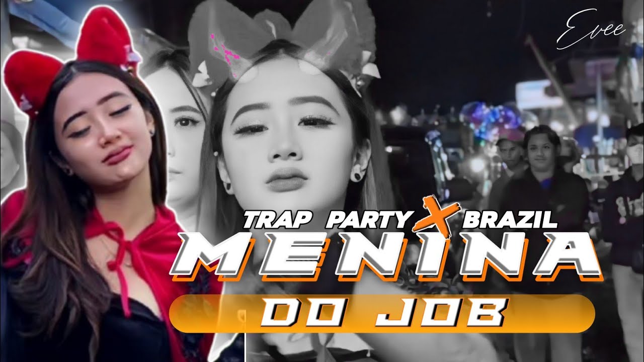 DJ MENINA DO JOB THAILAND STYLE X EVEE CAHAYA