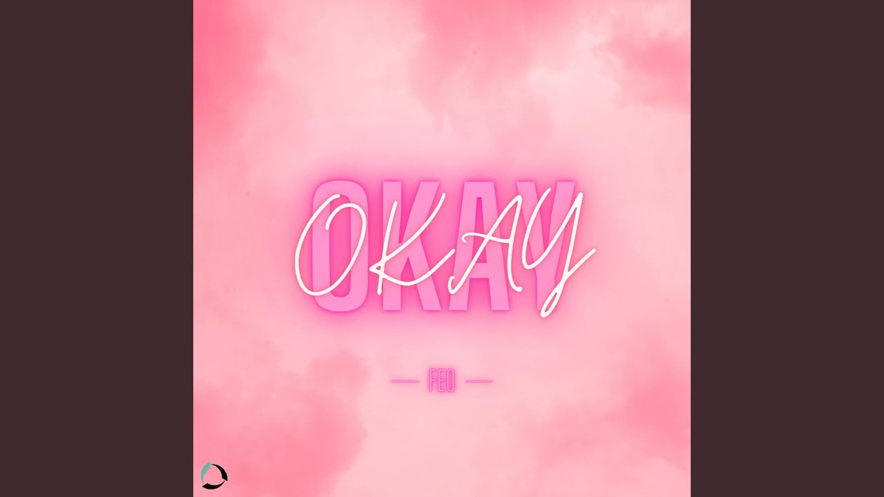 Watch Okay on YouTube Watch Okay on YouTube