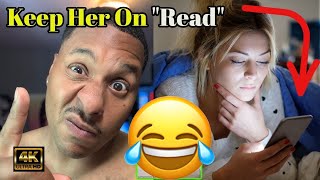 what happens when you ignore a woman and why it works