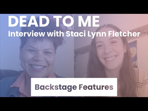 Dead to Me Interview with Staci Lynn Fletcher | Backstage Features with Gracie Lowes