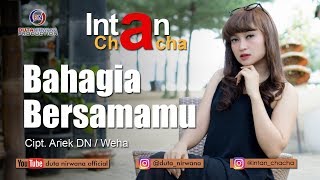 Intan Chacha - Bahagia Bersamamu | Dangdut [OFFICIAL]