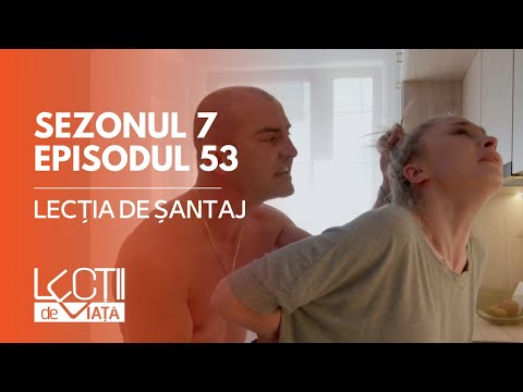 PROMO LECȚII DE VIAȚĂ | Sez. 7, Ep. 53 | Lecția de șantaj