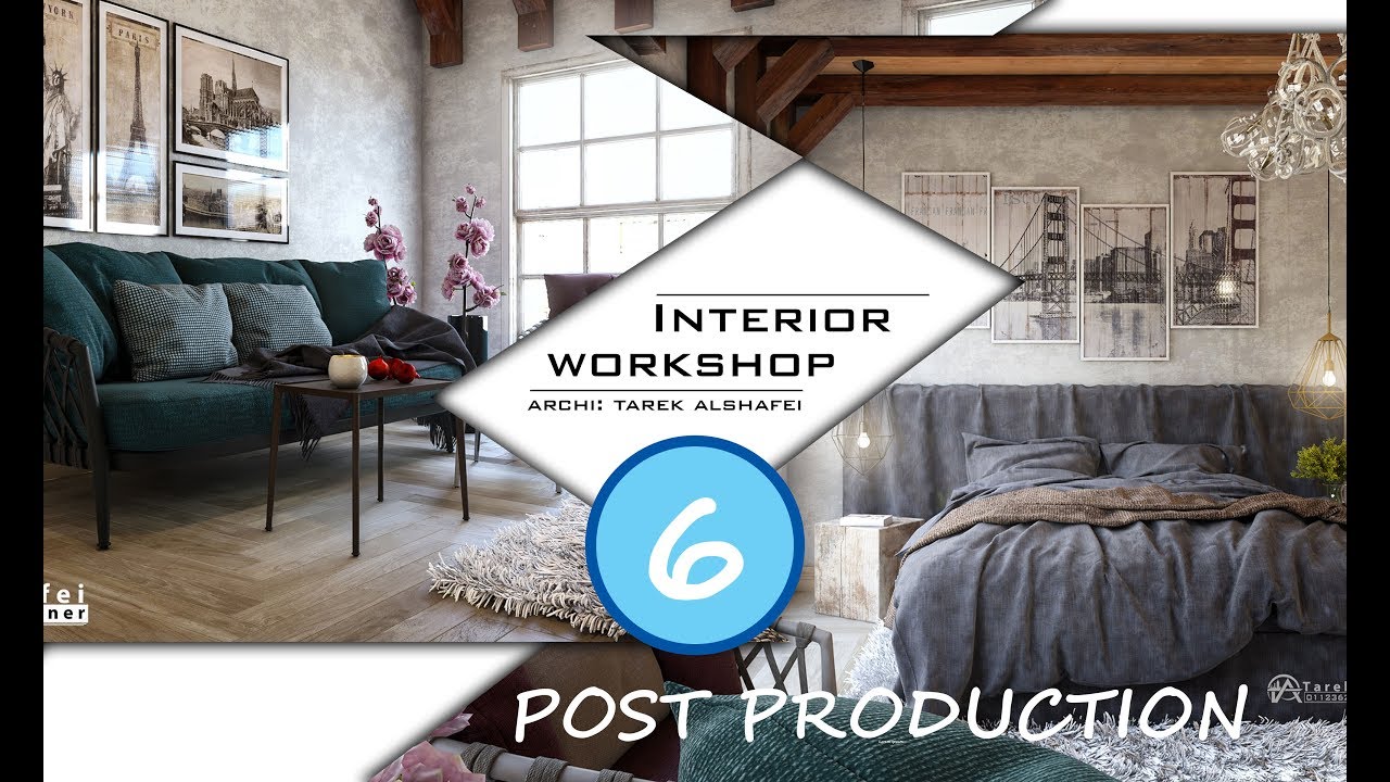 6 _ interior visualization workshop ( Post Production ) - YouTube