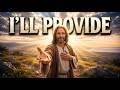 GOD SAYS: Provision Is Coming Before The Need Runs Out | Stop Worrying, I'm Already Providing 🙏