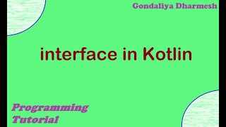 interface in Kotlin. Kotlin Programming Tutorial in Hindi.
