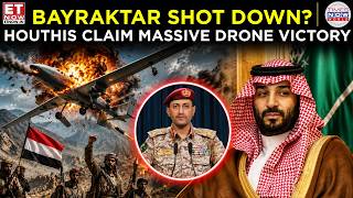 YEMEN STRIKES BACK! Houthis DOWN Saudi’s Advanced Bayraktar Drone | ET Now | Latest News screenshot 4