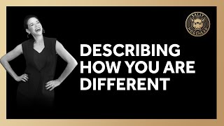 Describing How You Are Different [Sally Hogshead]