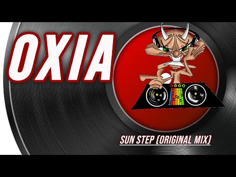 Oxia |  Sun Step (Original Mix)