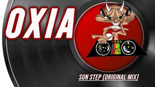 Oxia |  Sun Step (Original Mix)