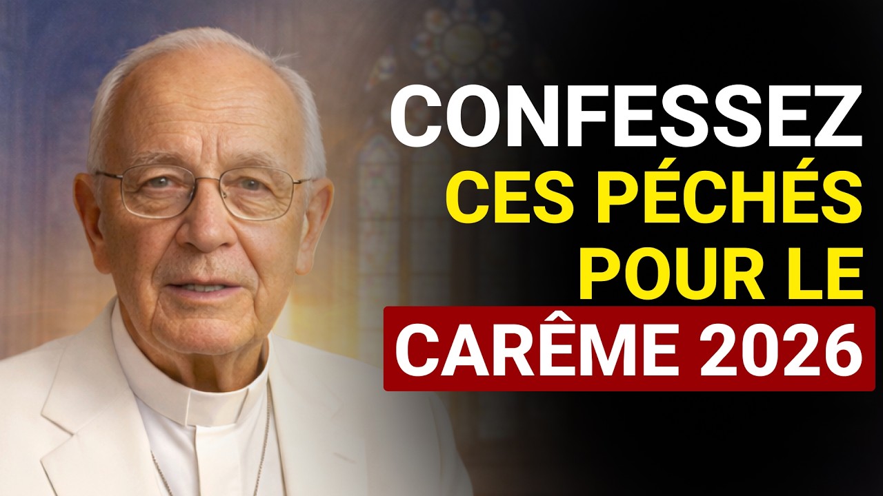 CONFESSEZ CES PÉCHÉS POUR LE CARÊME 2026