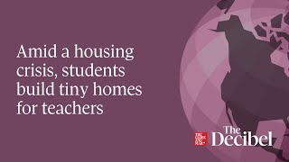Amid a housing crisis, students build tiny homes for teachers
