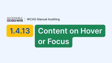 Testing 1.4.13 Content on Hover or Focus | Manual WCAG Auditing Tutorial
