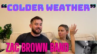 NYC Couple reacts to "COLDER WEATHER" by Zac Brown Band