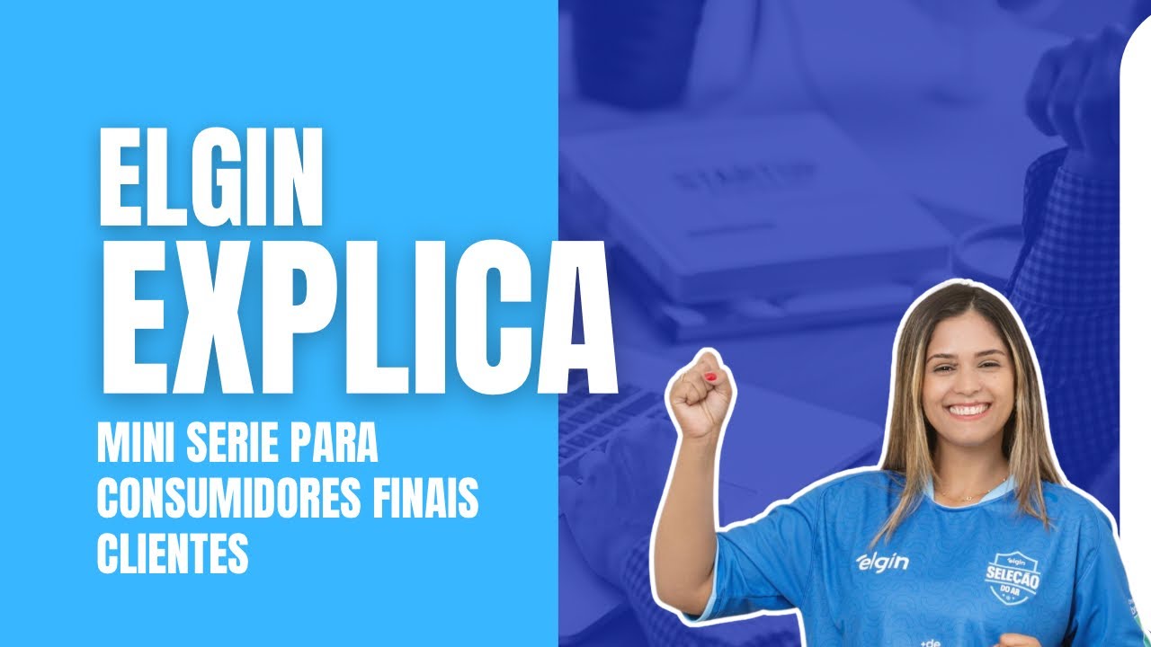 ELGIN EXPLICA: Ar-condicionado 127V ou 110V — Inverter 