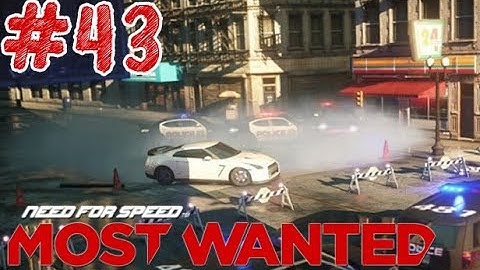 Need for Speed: Most Wanted - Part 43 - Playtime Walkthrough Full Game