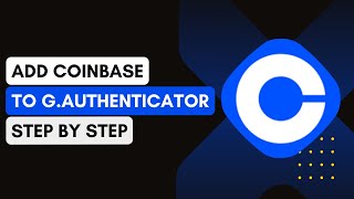 How To Add Coinbase To Google Authenticator !