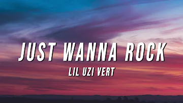 Lil Uzi Vert - Just Wanna Rock (xxtristanxo Remix) [Lyrics]