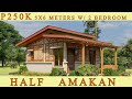 30 sq.m HALF AMAKAN (5x6 Meters w/ 2 Bedroom)