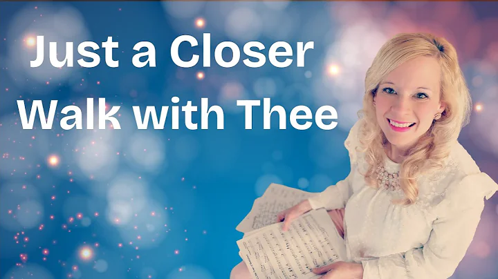 "Just a Closer Walk with Thee!" Vocal Arrangement!...