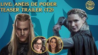 Live: Teaser Trailer Anéis de Poder (2ª temporada)