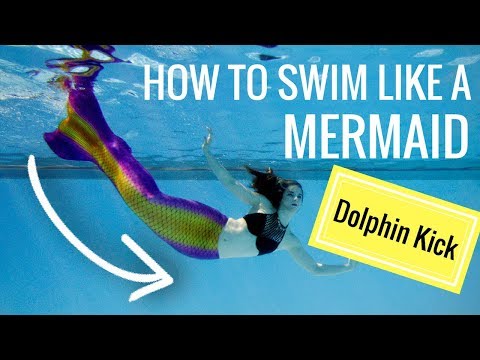 How to Swim Like a Mermaid - Dolphin Kick Tutorial