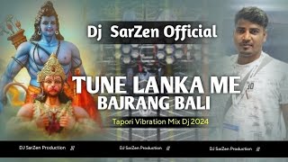 𝐃𝐣 𝐬𝐚𝐫𝐳𝐞𝐧 𝐒𝐞𝐭𝐮𝐩 𝐒𝐨𝐧𝐠𝐬 TUNE LANKA ME BAJRANG BALI !! Edm Vibration Dj (REMiX)