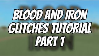 Blood and Iron Tutorial Glitches - Part 1