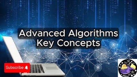 Advanced Algorithms - Lesson Overview Key Concepts Discussion Study Tool - Audio