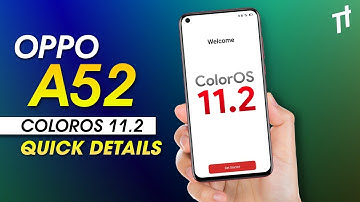 🔴 Oppo A52 ColorOS 11.2 Update Quick Details - Date, Time, Delay and More Info...