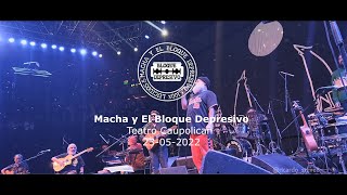 Macha y El Bloque Depresivo - Teatro Caupolicán Mayo 2022 (Concierto Completo)