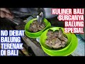 KULINER BALI SURGANYA BALUNG RATING BINTANG 10